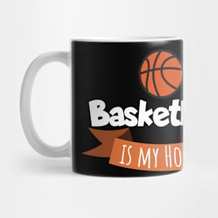 Basketball is my hobby Mug